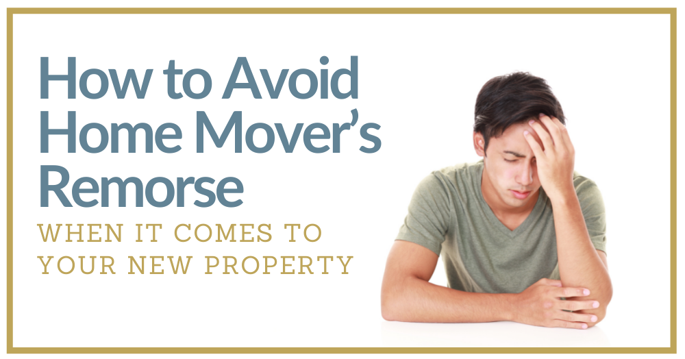 Copy of 0810 How to Avoid Home Mover’s Remorse When It Comes to Your New Home