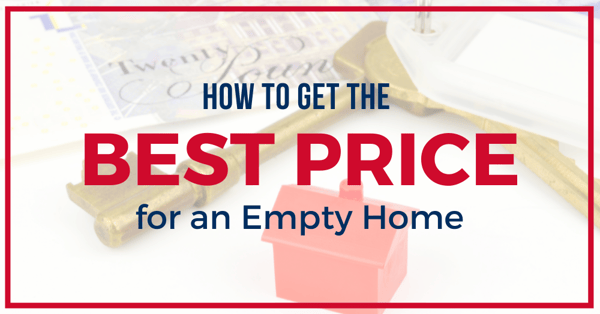 How to Get the Best Price for an Empty Home 