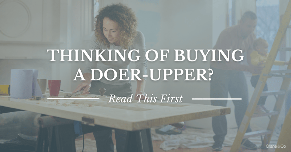 Thinking of Buying a Doer-Upper Read This First