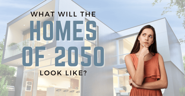 What Will the Homes of 2050 Look Like