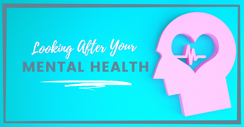 Looking after your mental health