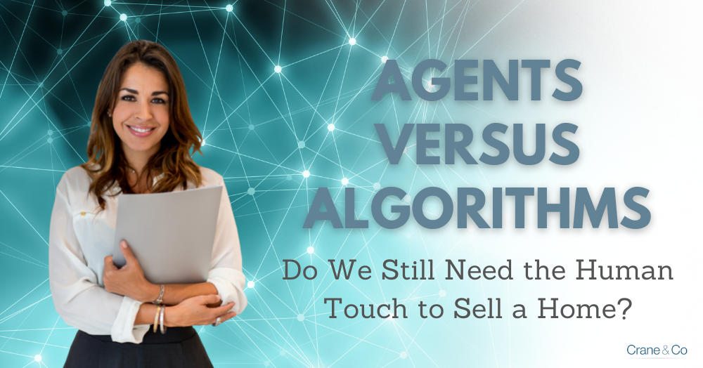 Agents Versus Algorithms – Do We Still Need the Human Touch to Sell a Home?