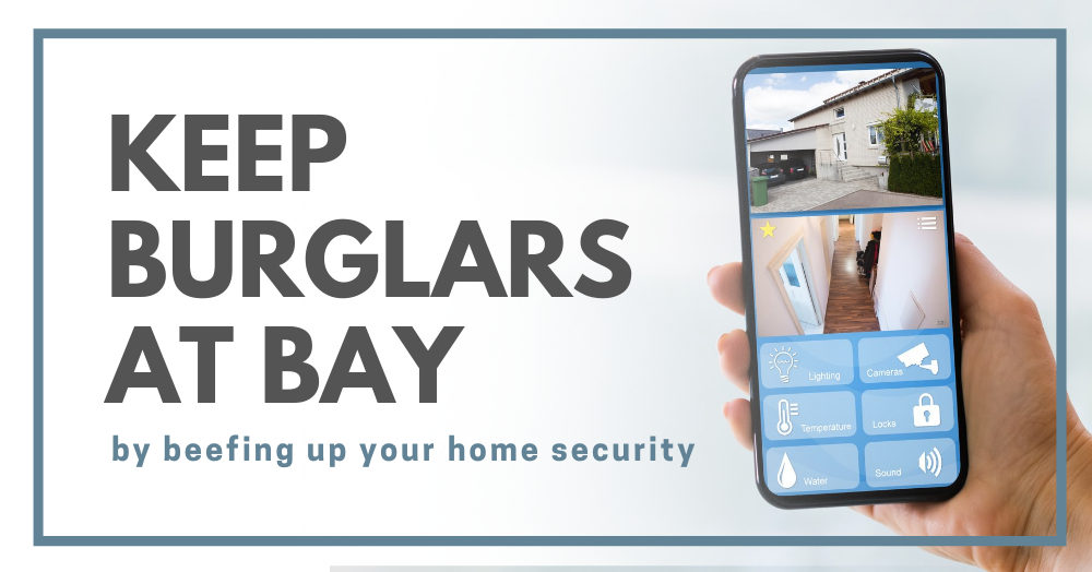 Keep Burglars at Bay by Beefing Up Your Home Security